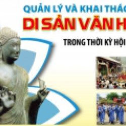 Trần Thị Lam Thủy. Di sản văn hóa và việc bảo tồn các di sản văn hóa trong thời kì hội nhập
